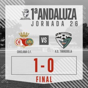 Paso atrás de la AD Taraguilla en la búsqueda del ‘play-off’ al caer ante el filial del Chiclana CF (1-0)