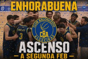 El Club Baloncesto Algeciras ¡es de Segunda FEB! (93-70)