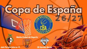 El CB Algeciras ya tiene rivales en la III Copa de España: CB Melilla, Jaén Paraíso Interior y CB Starlabs Morón