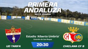 El UD Tarifa-Chiclana B cambia de escenario tras una tarde de mensajes y reproches: se juega en el ‘Alberto Umbría’